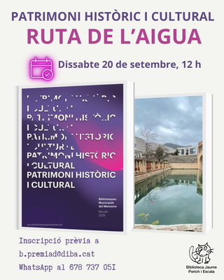 Ruta de l'aigua: Patrimoni històric i cultural