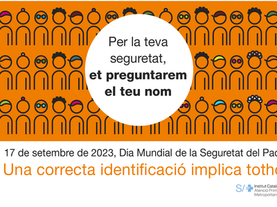 El 17 de setembre és el Dia Mundial de la Seguretat del Pacient: "Per la teva seguretat, et preguntarem el teu nom”.
